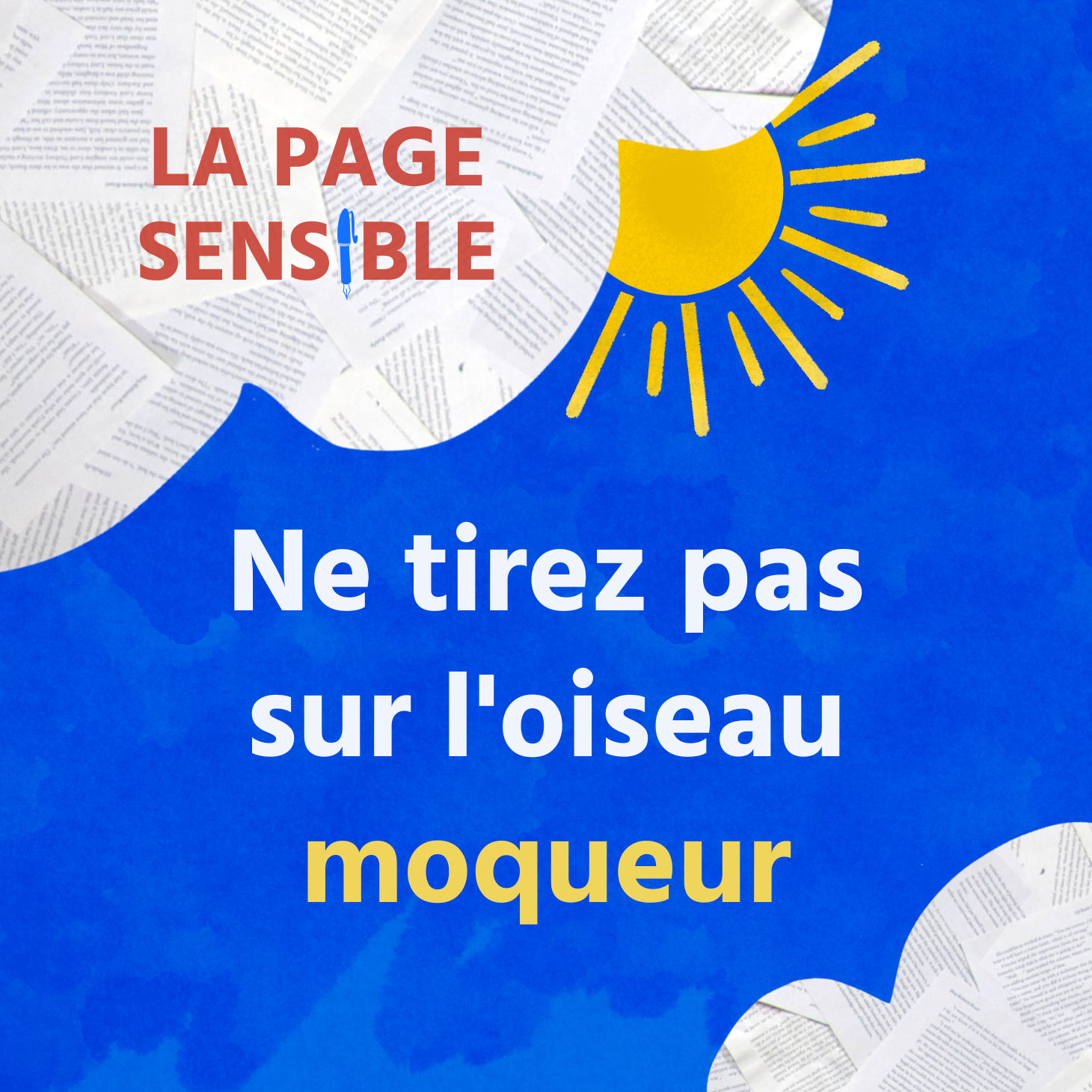 Podcast et chronique littéraire sur le roman américain de Harper Lee, "Ne Tirez pas sur l'oiseau moqueur", par Marion Joceran - La Page Sensible