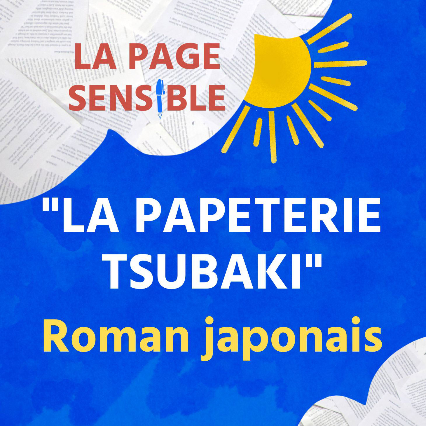 Podcast sur le roman japonais "La Papèterie Tsubaki", de l'autrice Ogawa Ito.