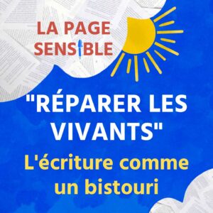 Chronique de "Réparer les vivants", roman de l'écrivaine Maylis de Kerangal.