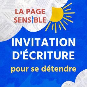 Un bilan d'écriture estival et un atelier d'écriture individuel pour se relaxer dans cet épisode de podcast spécial été de La Page Sensible, par Marion Joceran.