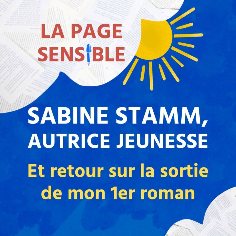 Interview de podcast avec Sabine Stamm, autrice de romans jeunesse, et retour sur la sortie du 1er roman de Marion Joceran