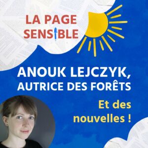 Interview de podcast avec Anouk Lejczyk, autrice de Copeaux de bois, Carnets d'une apprentie bûcheronne